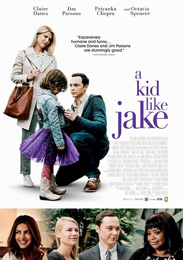 Film Poster A KID LIKE JAKE vom transsexuellen Regisseur Silas Howard aus USA, 2018, mit Claire Danes, Octavia Spencer, Priyanka Chopra und Jim Parsons